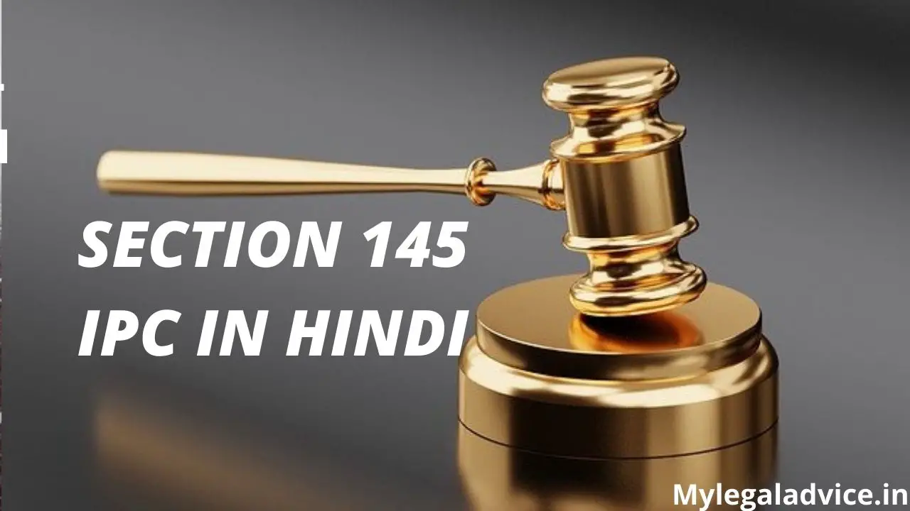 SECTION 145 IPC IN HINDI