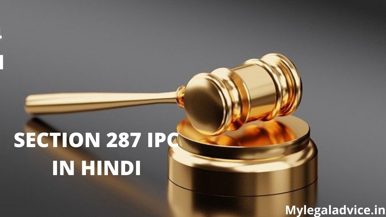 SECTION 287 IPC IN HINDI